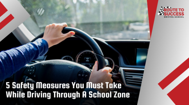 5-safety-measures-must-take-while-driving-through-school-zone Safety Measures While Driving